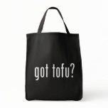 Got Tofu? Vegan Vegetarian Protein! Tote Bags