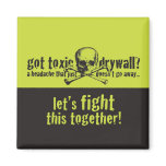 Got Toxic Drywall? magnets