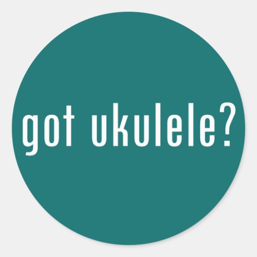 got ukulele? round sticker