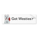 Got Westies? bumper stickers