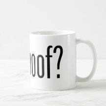 got woof? coffee mugs
