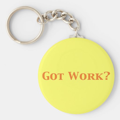 Got Work Gifts Keychain