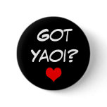 Got Yaoi? Buttons
