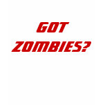 GOT ZOMBIES? t-shirts