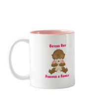 Gotcha Day Forever a Family Coffee Mugs