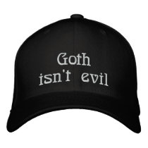 Goth isn't evil cap embroidered baseball cap