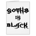 Goths Dig Black cards