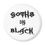 Goths Dig Black magnets