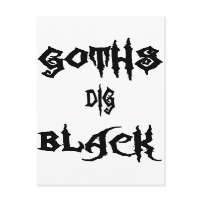 Goths Dig Black Postcard by emonation