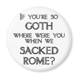 Goths & Vandals magnets