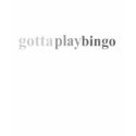 Gotta - "Gotta Play Bingo" t-shirts