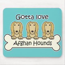 Gotta Love Afghan Hounds