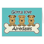 Gotta Love Airedales Card