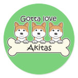 Gotta Love Akitas Round Sticker