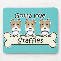 Gotta Love Staffies