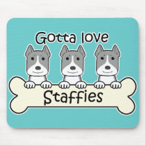Gotta Love Staffies