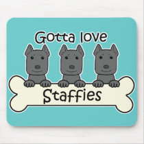 Gotta Love Staffies