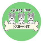Gotta Love Staffies Round Sticker
