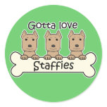 Gotta Love Staffies Round Sticker