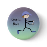Gotta Run buttons
