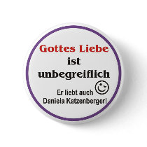 Gottes Liebe ist unbegreiflich - er liebt jede(n)! Anstecknadelbuttons