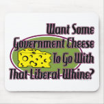 Government Cheese and Liberal Whine