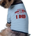 Government Didn't Build My Business Pet Shirt