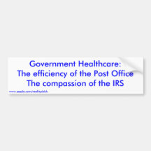 Government Healthcare:The efficiency of the Pos... Bumper Sticker