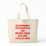 Government Intervention Never Solved Social Issue bags