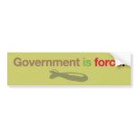 Government Is Force Bumper Sticker bumper stickers