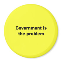 Government is the problem fridge magnets