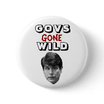 Govs Gone Wild Pinback Buttons