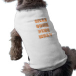 Grab some pine meat pet clothing