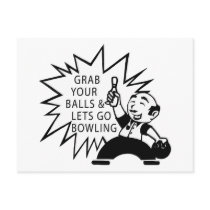 Grab Your Balls & Lets Go Bowling