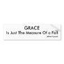 GRACE, Is Just The Measure Of a Fall, Jeffrey F... Bumper Stickers