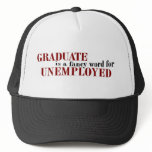 Graduate Fancy For Unemployed hats