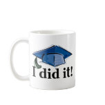 Graduation I Did It! mugs
