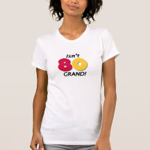 Grand 80th Birthday Tshirts
