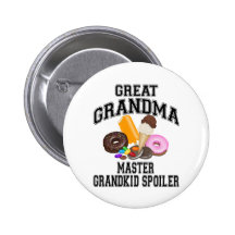 Grandkid Spoiler Great Grandma Pinback Buttons