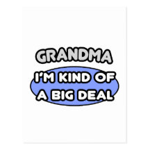 Grandma ... I'm Kind of a Big Deal Post Card