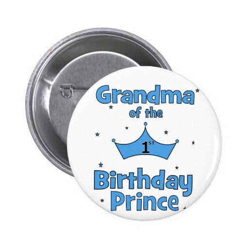 Grandma of the 1st Birthday Prince! Buttons
