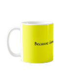 Grandma Said I could! mugs