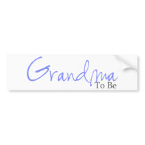 Grandma To Be (Blue Script) Bumper Sticker
