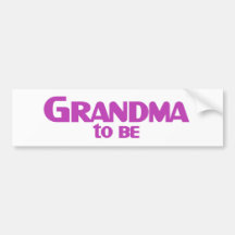 Grandma to Be Bumper Sticker