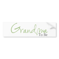 Grandma To Be (Green Script) Bumper Stickers