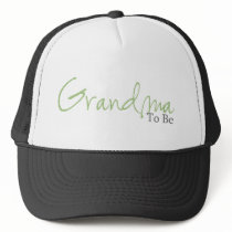Grandma To Be (Green Script) Hat
