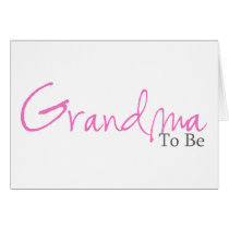 Grandma To Be (Pink Script) Greeting Card