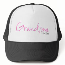 Grandma To Be (Pink Script) Trucker Hats