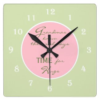 Grandmas Know there's always Time Wall Clock