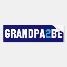 Grandpa2Be - Grandpa To Be Bumper Stickers